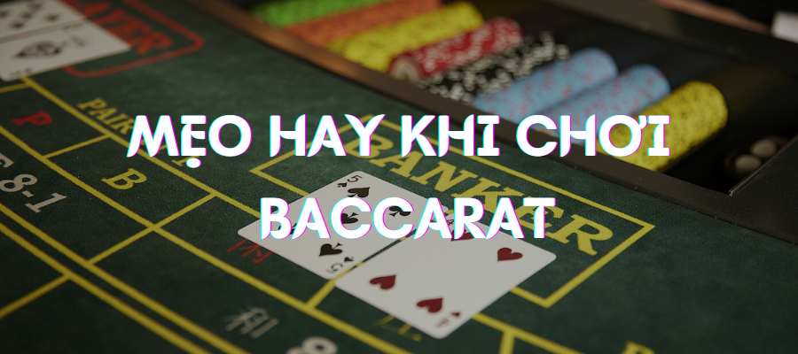 Chơi baccarat online cần biết gì? Mẹo hay trao tay